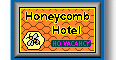 Honeycomb Hotel